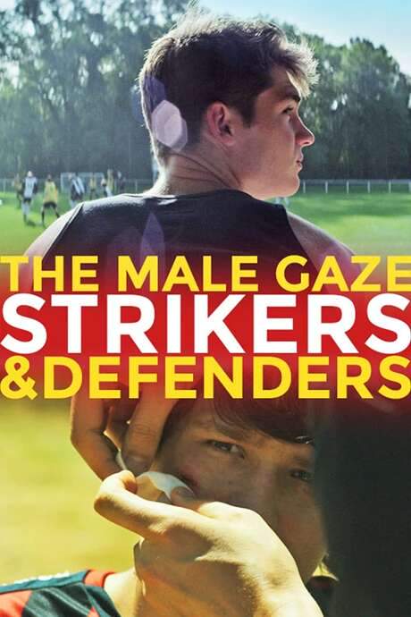 The Male Gaze: Strikers & Defenders